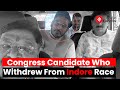 Political Upset In Madhya Pradesh: Congress Candidate Withdraws from Lok Sabha Race