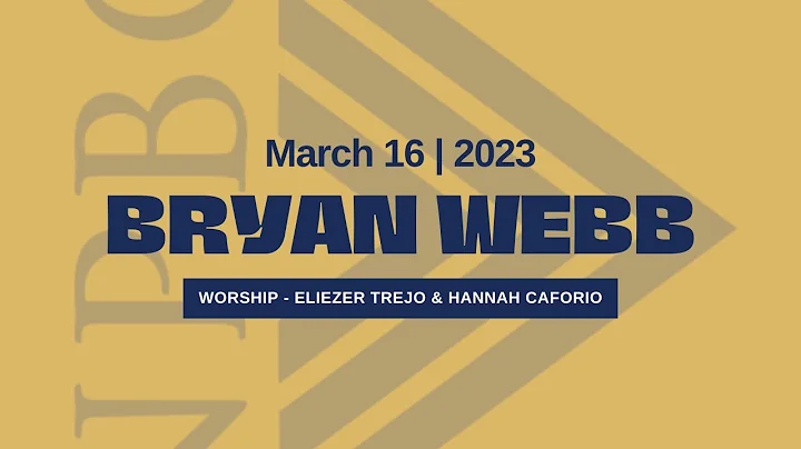 NPBC Chapel | Rev. Bryan Webb | March 16th | Sprin...