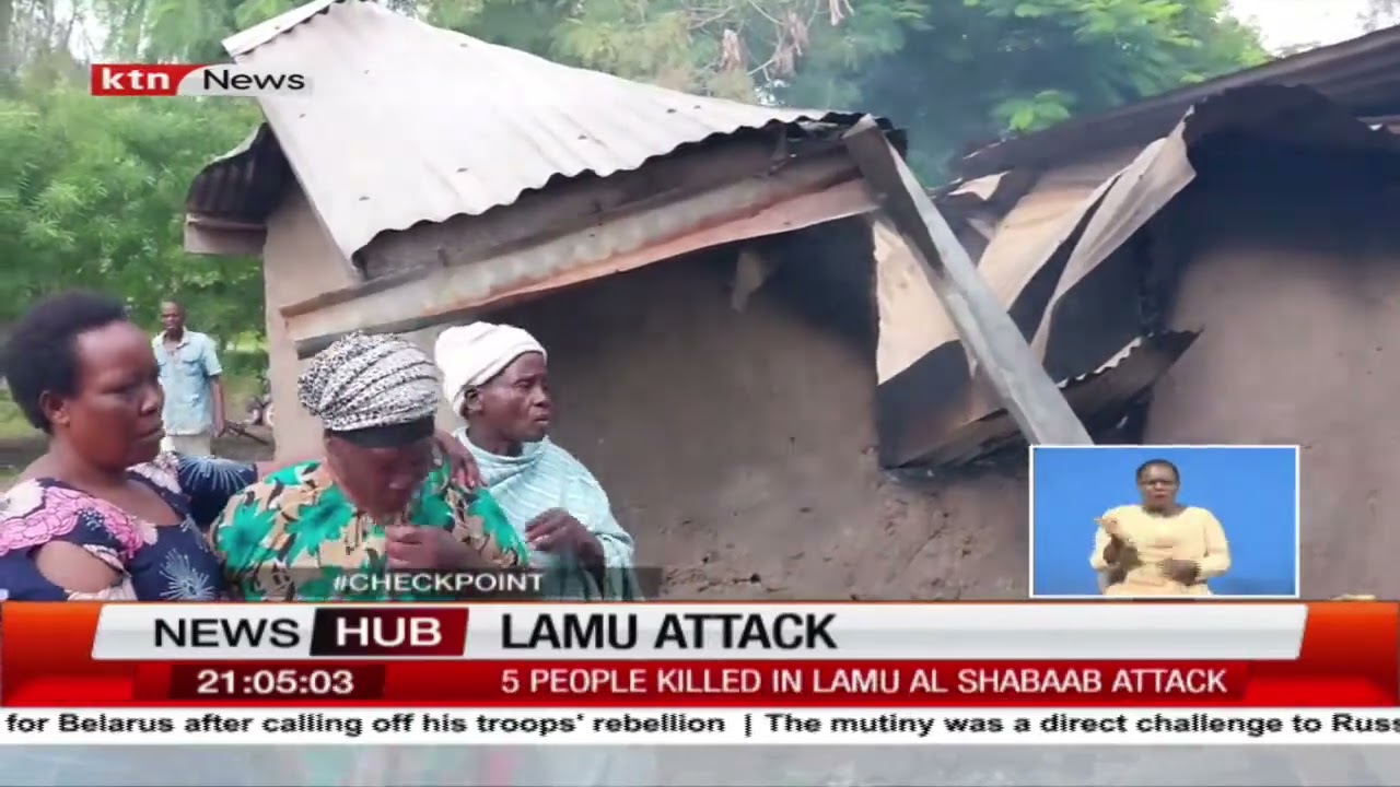 5 dead in Lamu County amongst them a form 3 student following an attack by suspected Al-shabaab