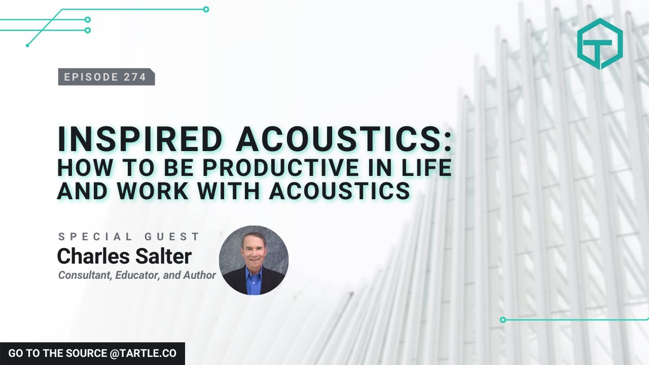 Inspired Acoustics: How to Be Productive in Life and Work With Acoustics