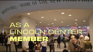 Experience Lincoln Center as a Member