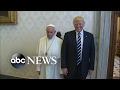 President Trump meets with Pope Francis at the Vatican