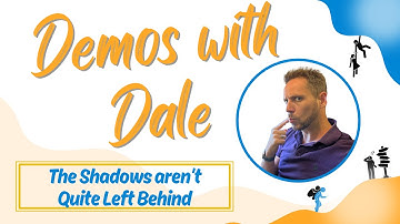 Demos with Dale - The Shadows aren