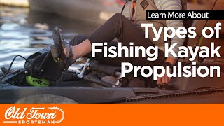 Learn About the Different Types of Propulsion in Fishing Kayaks!