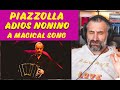 Adios Nonino - Astor Piazzolla- first time listening - Italian reacts
