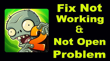 How To Fix Plants vs Zombies 2 App Not Working | Plants vs Zombies 2 Not Open Problem | PSA 24