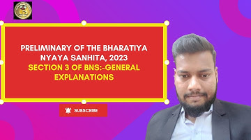 SECTION 3 OF BNS 2023:-GENERAL EXPLANATIONS I THE BHARATIYA NYAYA SANHITA 2023 I NEW CRIMINAL LAW