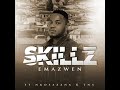 Skillz  - Emazweni [feat. Nkosazana `& TNS] (Audio)