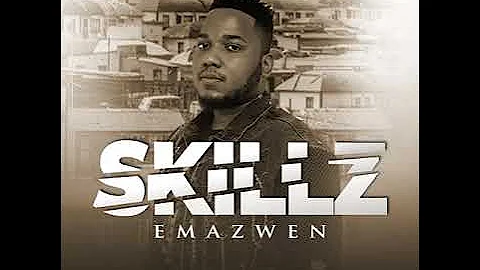 Skillz  - Emazweni [feat. Nkosazana `& TNS] (Audio)