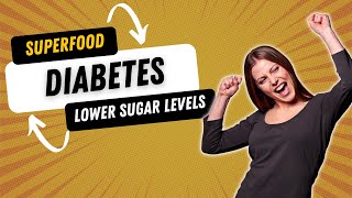Diabetes Superfood You Must Know About