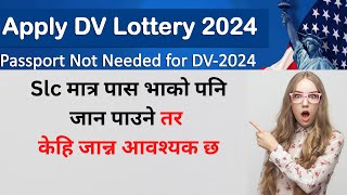 How To Apply Dv Lottery 2024 From Nepal Slc पसल पन नपलबट Edv क लग आवदन दन सकन छ