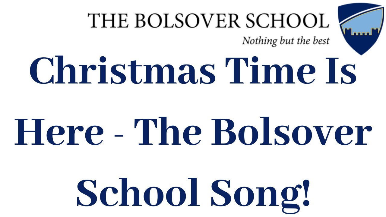 Christmas Time Is Here - The Bolsover School Song