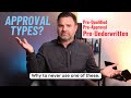 Mortgage Approvals: Pre-Qualifying vs. Pre-Approval vs. Pre-Underwriting | Never use this one!