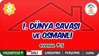 1. Dünya Savaşı ve Osmanlı | 8.Sınıf #uzaktanegitim #evokul Kampı