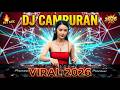 DJ CAMPURAN VIRAL TIK TOK 2026 JEDAG JEDUG FULL BASS TERBARU TERHOT 💥 DJ PALING ENAK DIDENGAR