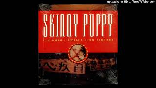 Skinny Puppy - Tin Omen 1