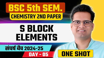 S Block Elements!Day-5!B.Sc 5th Semester Chemistry!Be DKDian