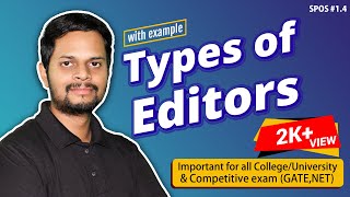 1.4 | Editor | Types of Editors with example | System Programming and Operating System