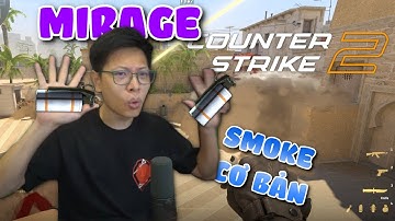 8 Quả Smoke Cơ Bản Map Mirage CS2 bên T side