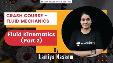 Fluid Kinematics (Part 2) | Fluid Mechanics | GATE & ESE 2021 | Lamiya Naseem