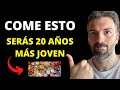 COME ESTO!!! SERÁS 20 AÑOS MÁS JOVEN!!! | LA MEJOR DIETA PARA LOS SERES HUMANOS