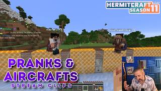 Pranks & Aircrafts | Stream Clips | Hermitcraft Season 11