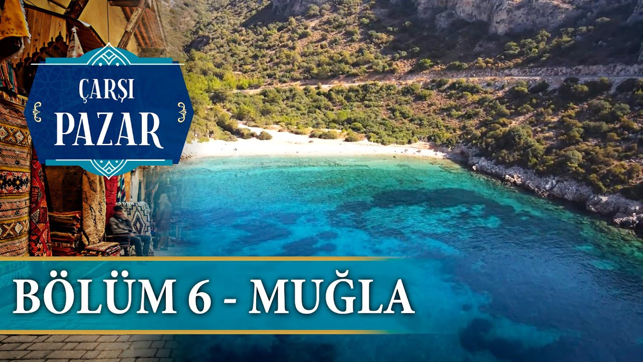 Çarşı Pazar 6. Bölüm - Muğla | NTV Belgesel