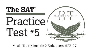 SAT Practice Test #5 | Math Module 2 | #23-27 Full Walk-Through + Strategies (Digital SAT 2025)