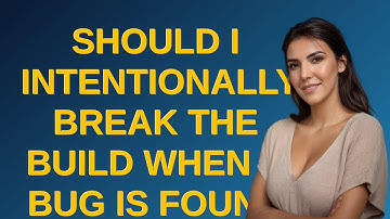 Softwareengineering: Should I intentionally break the build when a bug is found in production?