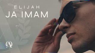 Elijah - Ja Imam (Official Video)