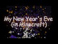 My New Year's Eve (in Minecraft) 2025