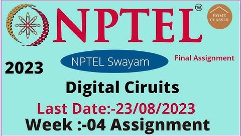 NPTEL//Digital Circuits //Week-04 //Assignment 4//last date-23/08/2023