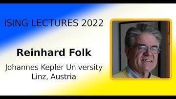 Ising Lectures 2022 - Reinhard Folk
