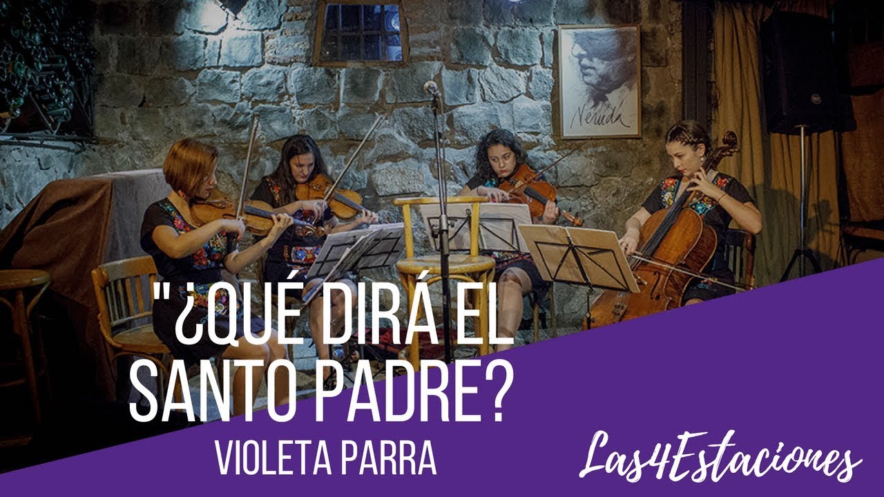 L4E - Qué dirá el Santo Padre (Violeta Parra / Arr. Daygoro Serón) - YouTube