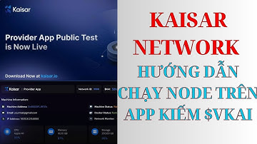 KAISAR NETWORK ! HƯỚNG DẪN CHẠY NODE KAISAR QUA APP TRÊN WINDOWN KIẾM $VKAI