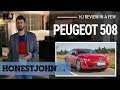 Car review in  few | 2019 Peugeot 508 - don't buy German until you've tried this
