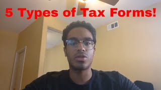 5 Types of Tax Forms (Watch Before Tax Season!!)