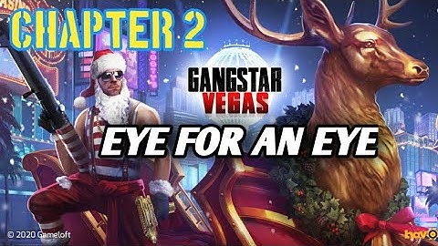 GANGSTAR VEGAS - CHAPTER2 - EYE FOR AN EYE