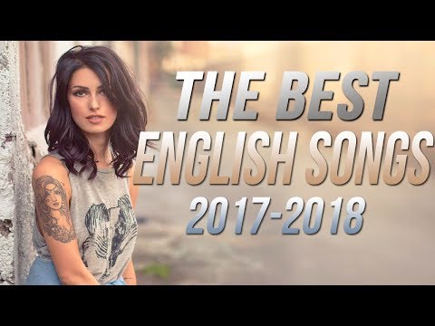 best-english-songs-2017-2018-hits,-new-songs-playlist-the-best-english-love-songs-colection-hd