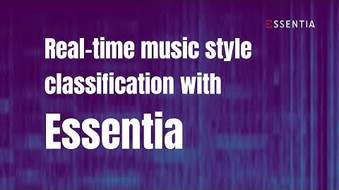 Real-time music style classification with Essentia