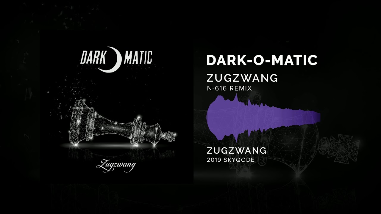 Zugzwang, Dark-o-matic
