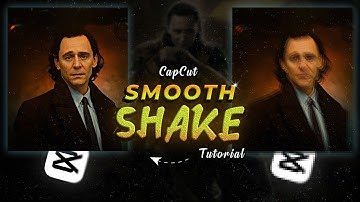 SMOOTH SHAKE  | CAPCUT Tutorial