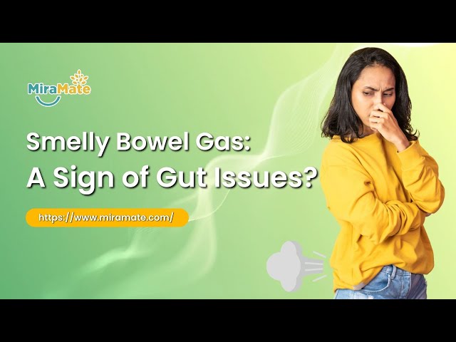 Smelly Bowel Gas: A Sign of Gut Issues?