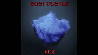 Rez. Bust Duster