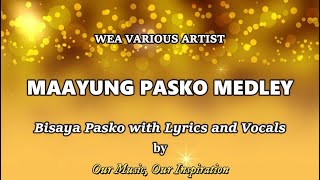 MAAYUNG PASKO MEDLEY | Wea Various Artist | Bisaya Pasko Best Colllections | Karaoke with Lyrics