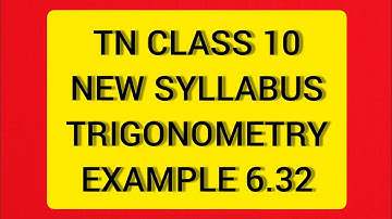 TN Samacheer 10 Maths New Syllabus Trigonometry Example 6.32