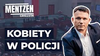 MENTZEN GRILLUJE #105: Kobiety w Policji