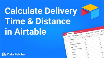 Calculate Delivery Time & Distance in Airtable using Google Maps API