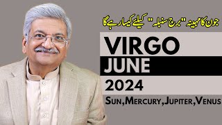 Virgo June 2024 | Monthly Horoscope | Virgo Monthly Horoscope | Syed M Ajmal Rahim