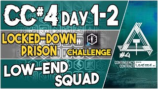 CC#4 Day 1/2 - Locked Down Prison Challenge | Low End Squad |【Arknights】